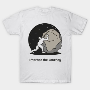 Embrace the Journey, Sisyphus T-Shirt